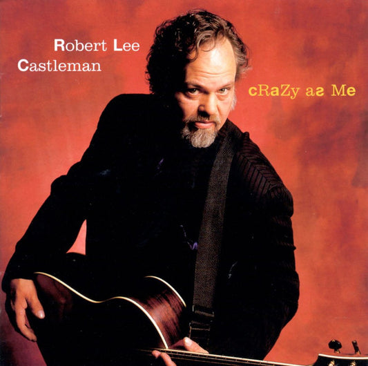 CASTLEMAN, ROBERT LEE  - CRAZY AS ME