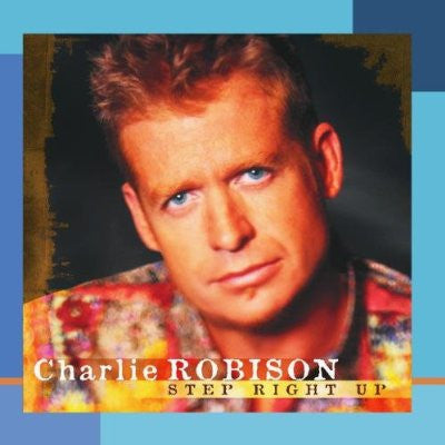 ROBISON, CHARLIE  - STEP RIGHT UP
