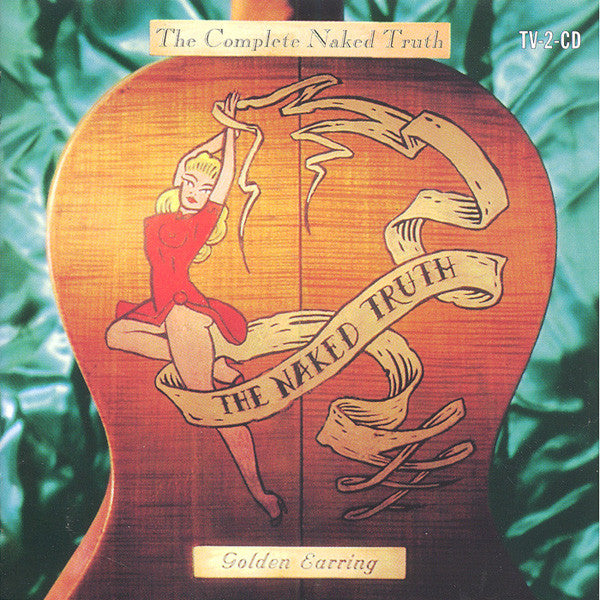 GOLDEN EARRING  - COMPLETE NAKED TRUTH (2CDS)(IMPORT)