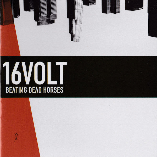 16 VOLT  - BEATING DEAD HORSES