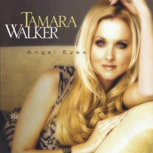 WALKER, TAMARA  - ANGEL EYES