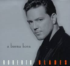 BLADES, ROBERTO  - A BUENA HORA
