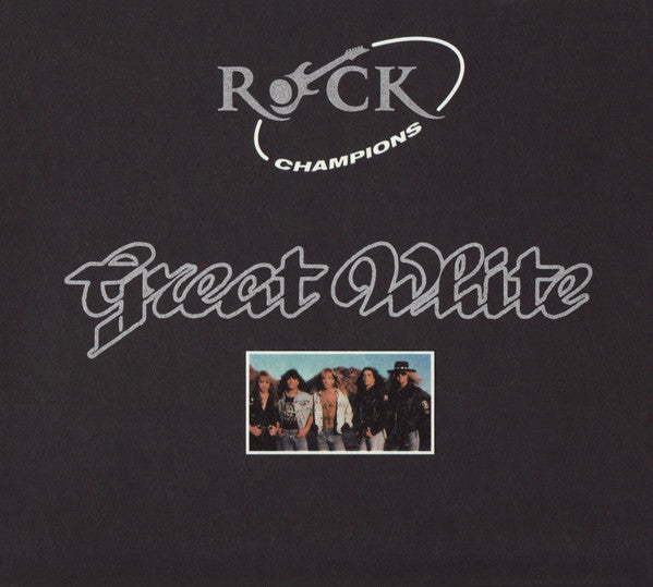 GREAT WHITE  - ROCK CHAMPIONS