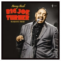 BIG JOE TURNER - HONEY HUSH: THE R&B HITS 1950-60 [LP]
