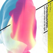 BEN COX - CONSCIOUSNESS, AND OTHER TRICKS OF THE LIGHT [CD]