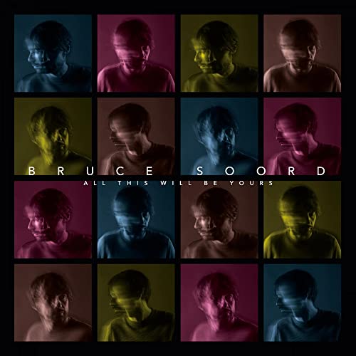 BRUCE SOORD (THE PINEAPPLE THIEF) - ALL THIS WILL BE YOURS (CD)