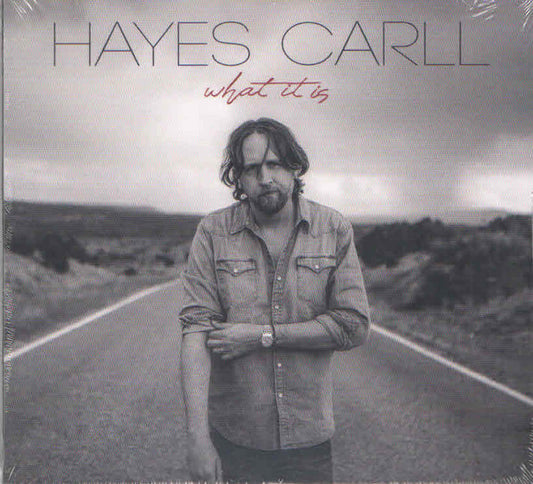 CARLL, HAYES  - WHAT IT IS