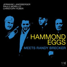 JERMAINE LANDSBERGER & PAULO MORELLO & CHRISTOPH HUBER - HAMMOND EGGS MEETS RANDY BRECKER [LP]