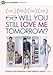 WILL YOU STILL LOVE ME TOMORROW? - DVD-FILM MOVEMENT PRESENTS