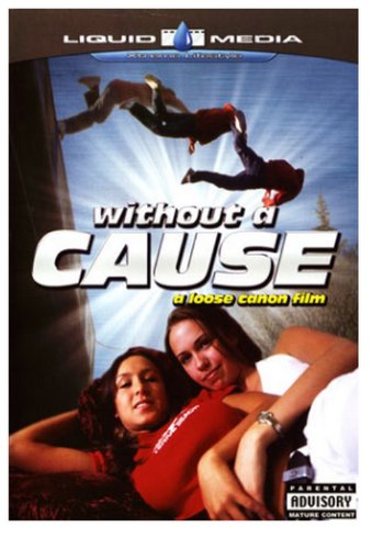 WITHOUT A CAUSE