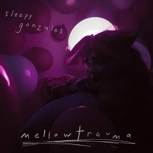 SLEEPY GONZALES - MELLLOWTRAUMA (VINYL)