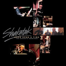 SHAKATAK - ONCE UPON A TIME: THE ACOUSTIC SESSIONS [CD]