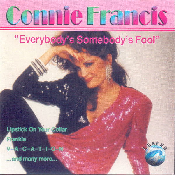 FRANCIS, CONNIE  - EVERYBODY'S SOMEBODY'S FOOL