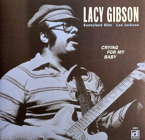 GIBSON, LACY  - CRYING FOR MY BABY