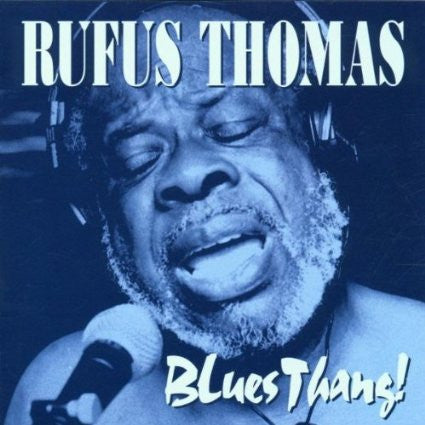 THOMAS, RUFUS  - BLUES THANG