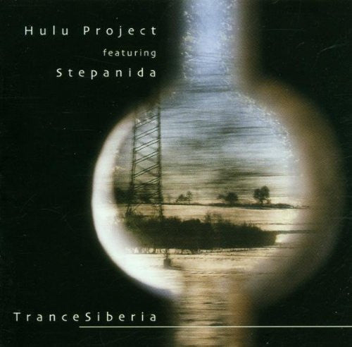 HULU PROJECT  - TRANCE SIBERIA
