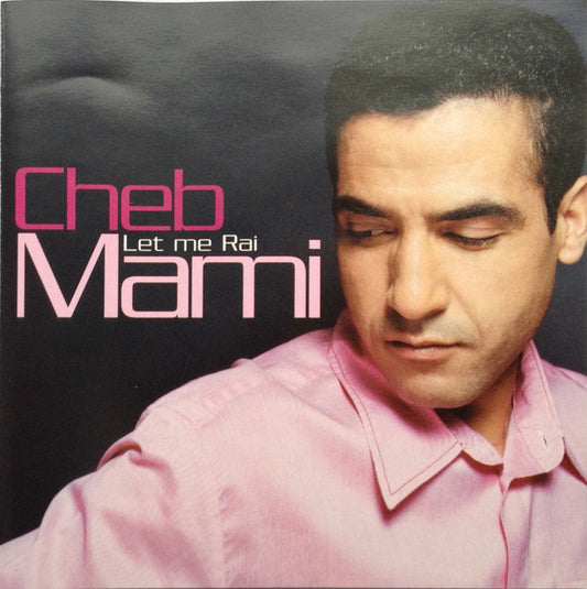 CHEB MAMI  - LET ME RAI