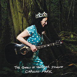 MARK, CAROLYN  - QUEEN OF VANCOUVER ISLAND