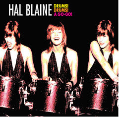 BLAINE, HAL  - DRUMS! DRUMS! A-GO-GO