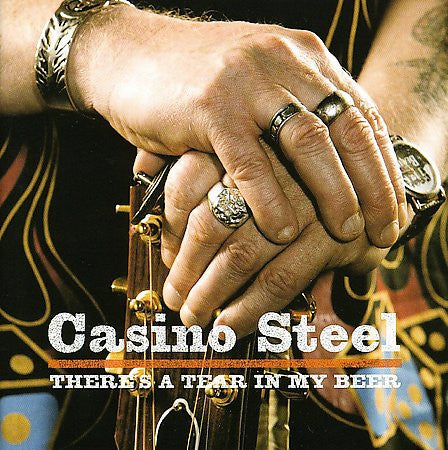 CASINO STEEL  - THERE'S A TEAR IN MY BEER