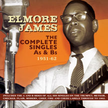 ELMORE JAMES - COMPLETE SINGLES AS & BS 1951-62 [CD]