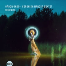 GáBOR GADó & VERONIKA HARCSA SEXTET - SHEKHINAH [CD]