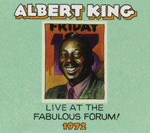 ALBERT KING - LIVE FROM THE FABULOUS FORUM 1972 [CD]