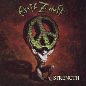 ENUFF Z' NUFF  - STRENGTH (DLX)