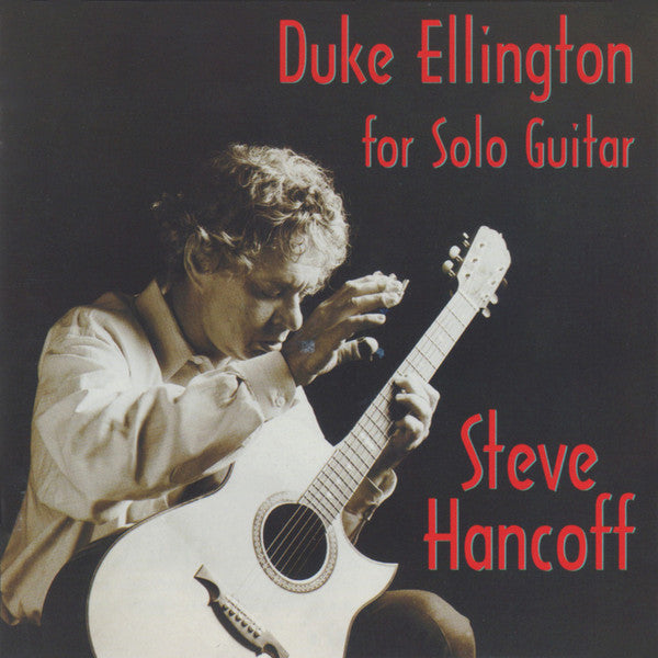 HANCOFF, STEVE  - DUKE ELLINGTON FOR SOLO GUITAR
