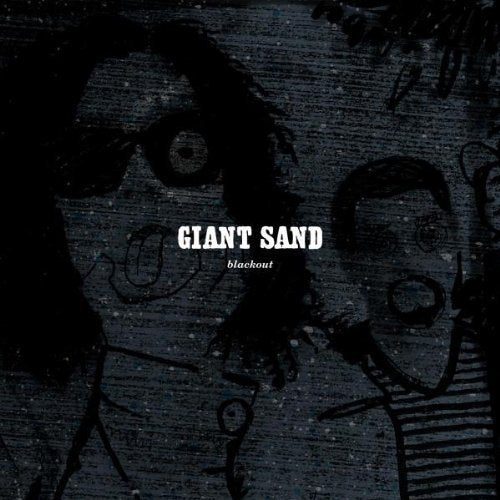 GIANT SAND - BLACK OUT (25TH ANNIVERSARY EDITION-BONUS TRACK)