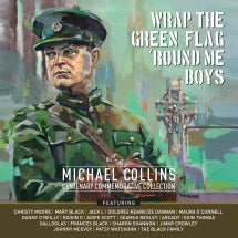 WRAP THE GREEN FLAG 'ROUND ME BOYS: THE MICHAEL COLLINS COMMEMORATIVE CENTENARY COLLECTION [CD]