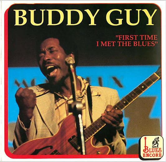 GUY, BUDDY  - FIRST TIME I MET THE BLUES