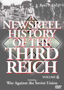 NEWSREEL HSITORY OF THE THIRD REICH - VOL. 6 [DVD]