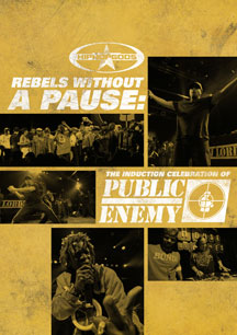 PUBLIC ENEMY - REBELS WITHOUT A PAUSE: THE INDUCTION CELEBRATION OF PUBLIC ENEMY [DVD]
