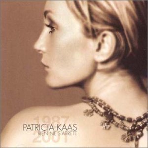 KAAS, PATRICIA - RIEN NE S'ARRETE (BEST OF 1987-2000)