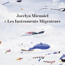JOCELYN MIENNIEL - & LES INSTRUMENTS MIGRATEURS [CD]