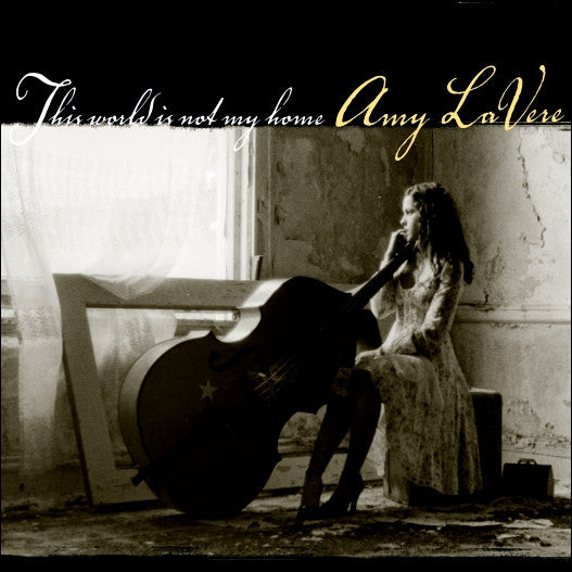 LAVERE, AMY  - THIS WORLD IS NOT MY HOME