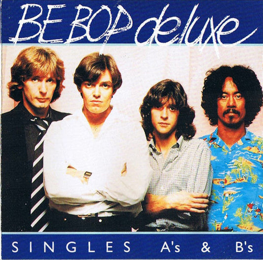 BE-BOP DELUXE  - SINGLES AS & BS