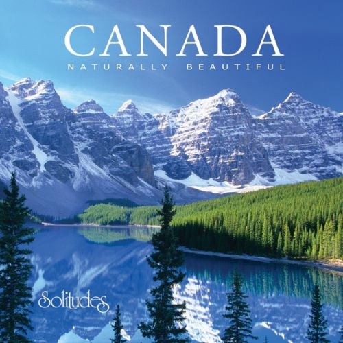 GIBSON, DAN - SOLITUDES: CANADA: NATURALLY BEAUTIFUL