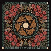 THE HIGH HAWKS - MOTHER NATURE'S SHOW [LP]