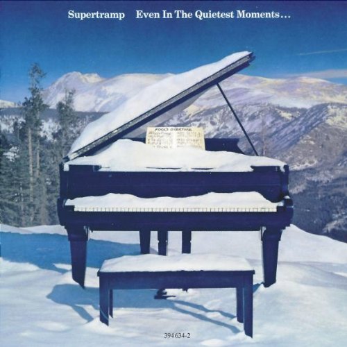 SUPERTRAMP  - EVEN IN THE QUIETEST MOMENTS (REMASTERED