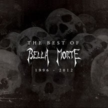 BELLA MORTE - THE BEST OF BELLA MORTE 1996-2012 [CD]