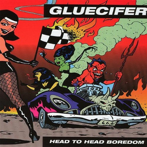 GLUECIFER  - HEAD TO HEAD BOREDOM