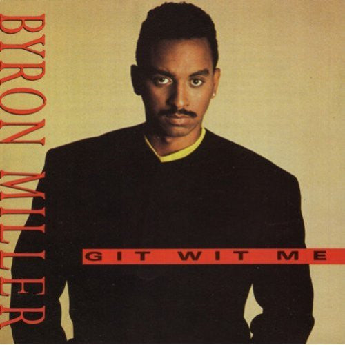 MILLER, BYRON  - GIT WIT ME