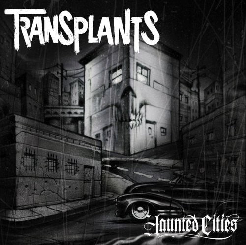 TRANSPLANTS  - HAUNTED CITIES (CLEAN)