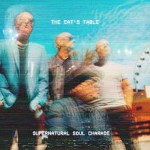 THE CAT'S TABLE - SUPERNATURAL SOUL CHARADE [CD]