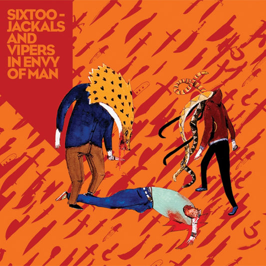 SIXTOO  - JACKALS & VIPERS IN ENVY OF...