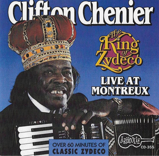 CHENIER, CLIFTON  - KING ZYDECO LIVE AT MONTREUX