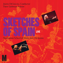 MANHATTAN SCHOOL OF MUSIC - SKETCHES OF SPAIN [CD]