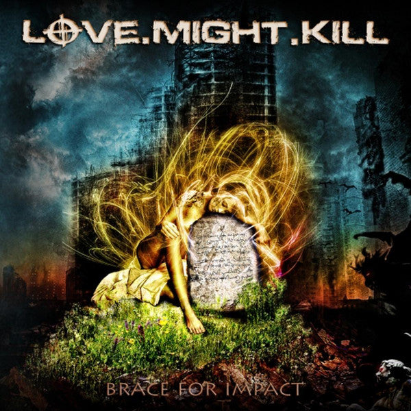 LOVE MIGHT KILL  - BRACE FOR IMPACT
